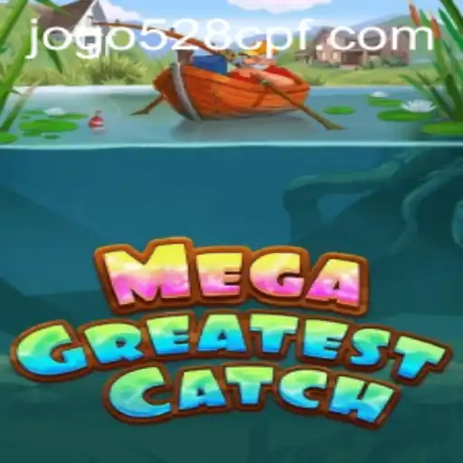 Exploring the Exciting World of MegaGreatestCatch: A Comprehensive Guide