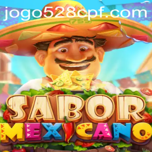Exploring SaborMexicano: A Flavorful Gaming Experience with 528cpf